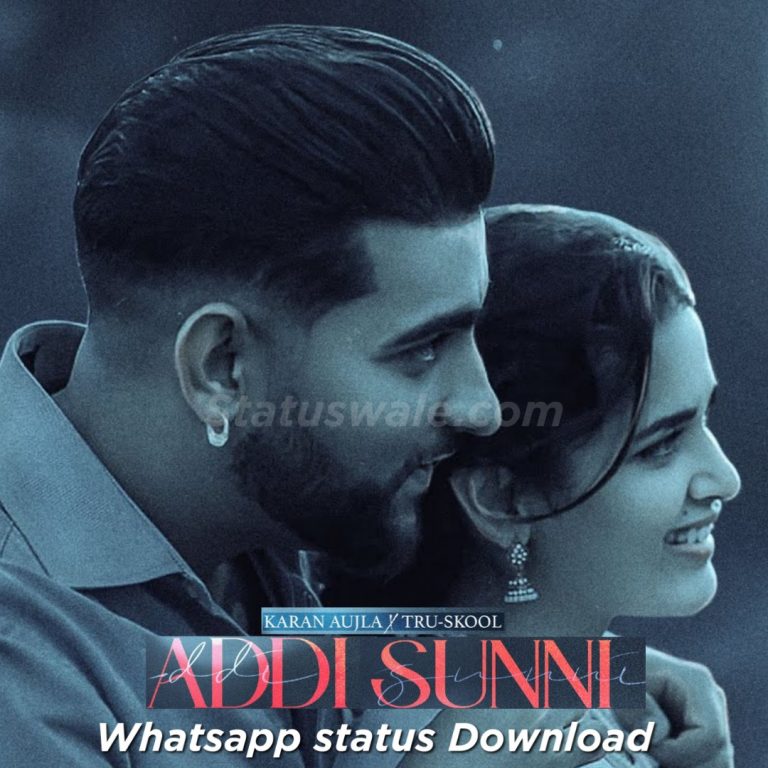 addi sunni status, addi sunni song mp3 download, addi sunni song by karan aujla, Addi Sunni Karan Aujla Whatsapp Status Video, addi sunni song by karan aujla lyrics,