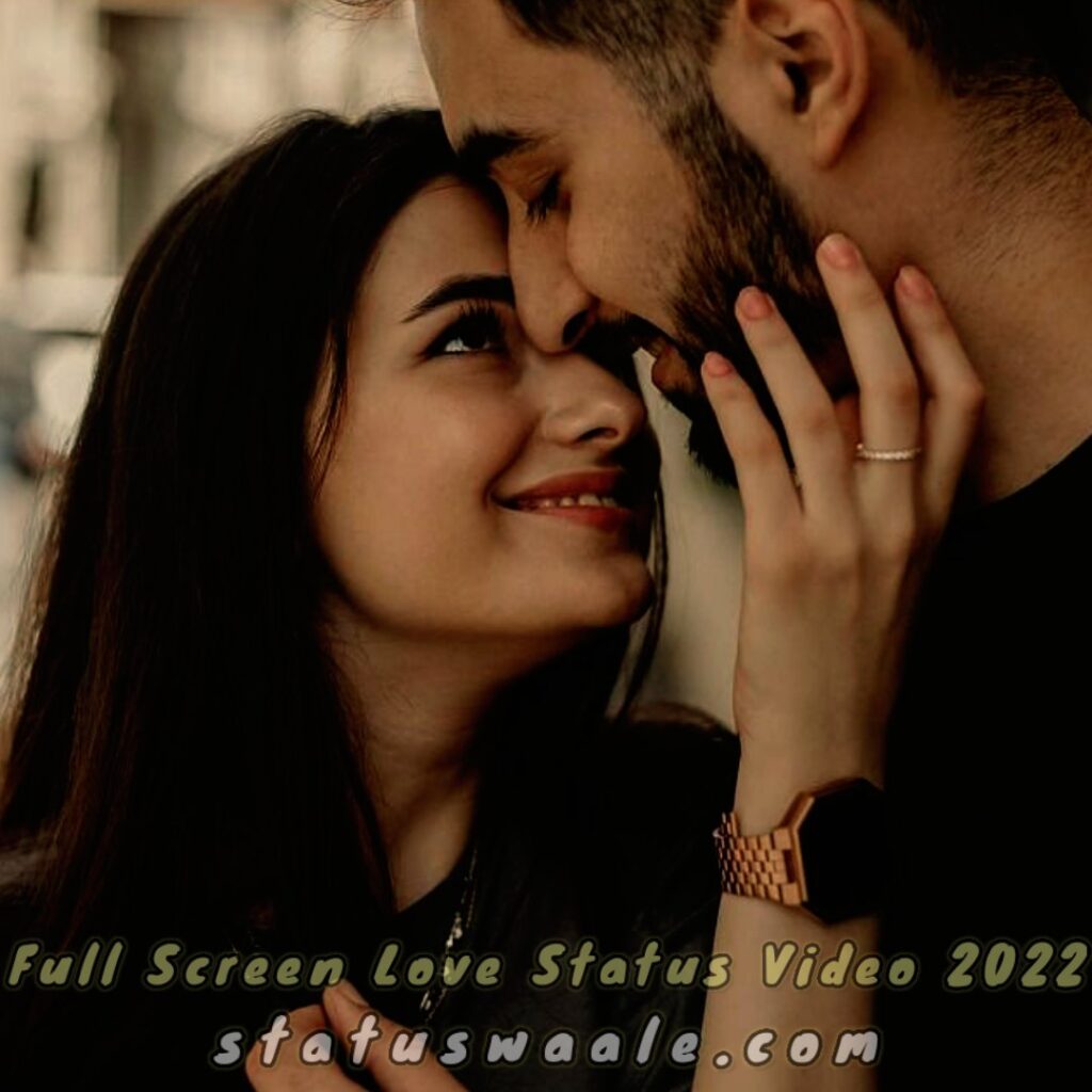 Full Screen Love Status Video 2022 here we have new whatsapp status Full Screen Love Status Video 2022,New Full Screen Love Status Video 2022,Full Screen Romantic love status video 2022,Cute love Full screen status video download 2022,New Full Screen whatsapp Love Status Video 2022,Heart touching full screen video status 2022,Trending song full screen video status download 2022