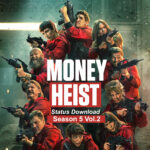 Money-Heist-Whatsapp-Status-Video Download, Money Heist Season 5 Volume 2 Status Video Download,