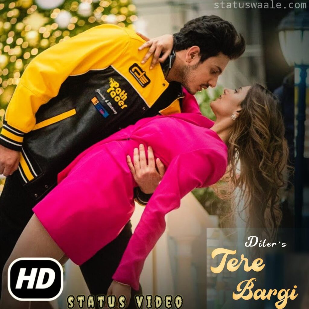 Tere Bargi Song Status Video Download