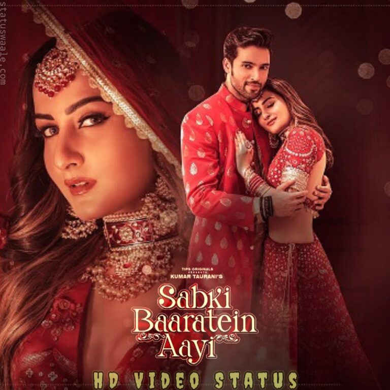 Sabki Baaratein Aayi Song Status Video download