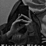 Kiss Video Song Status Download In Hindi,Shearchat Love Kiss Video Download,