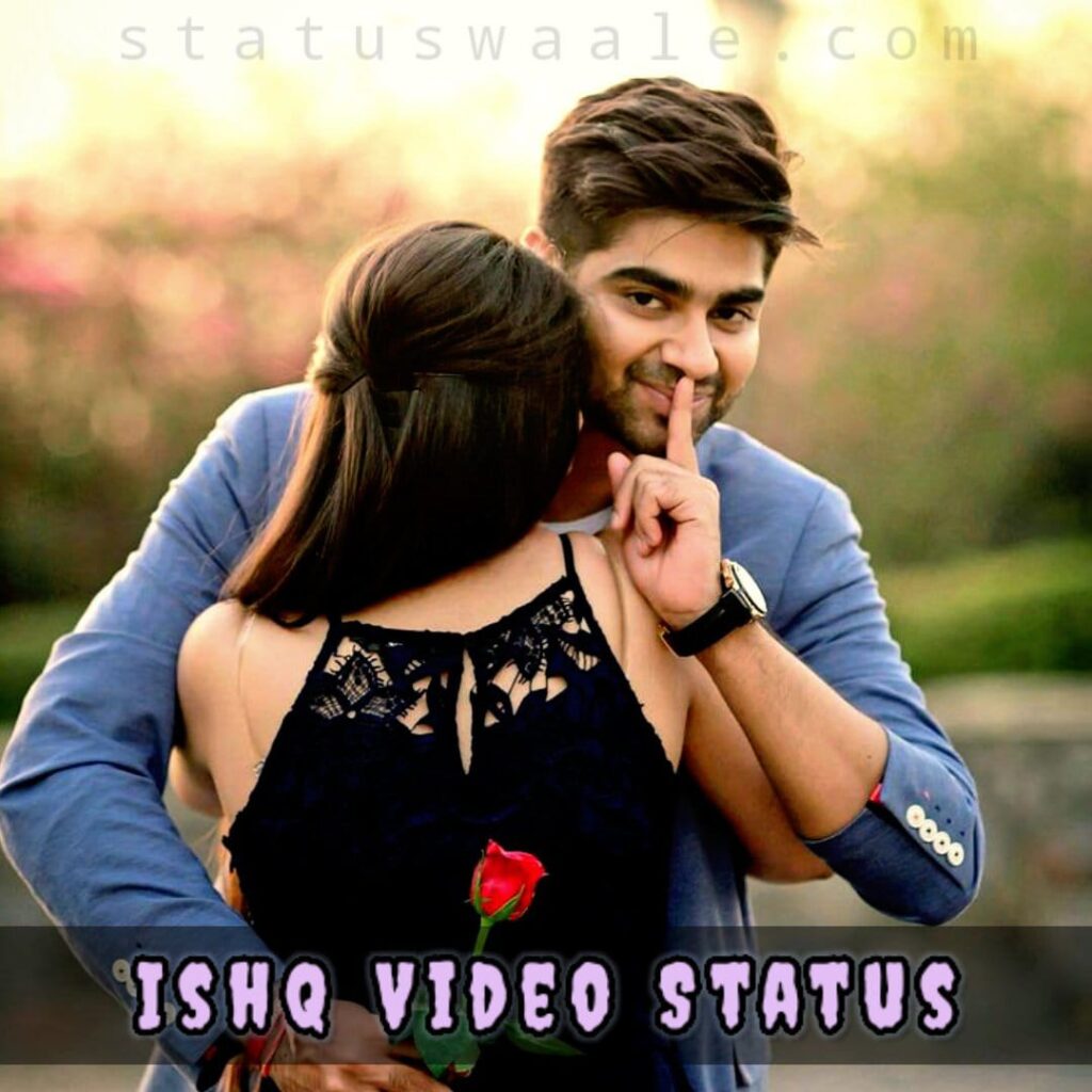 Ishq Video Status Download, full screen Ishq Video Status Download, ishq wala love video status Download, share chat Ishq Video Status Download, trending Ishq song Video Status Download,hd Ishq Video Status Download,Ishq Video Status Download,