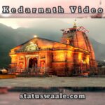 Kedarnath Video Status
