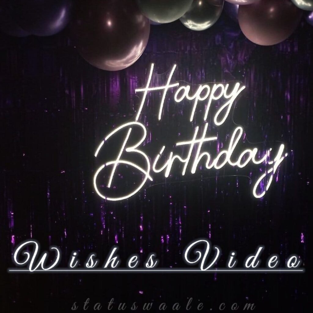 Birthday Video Wishes