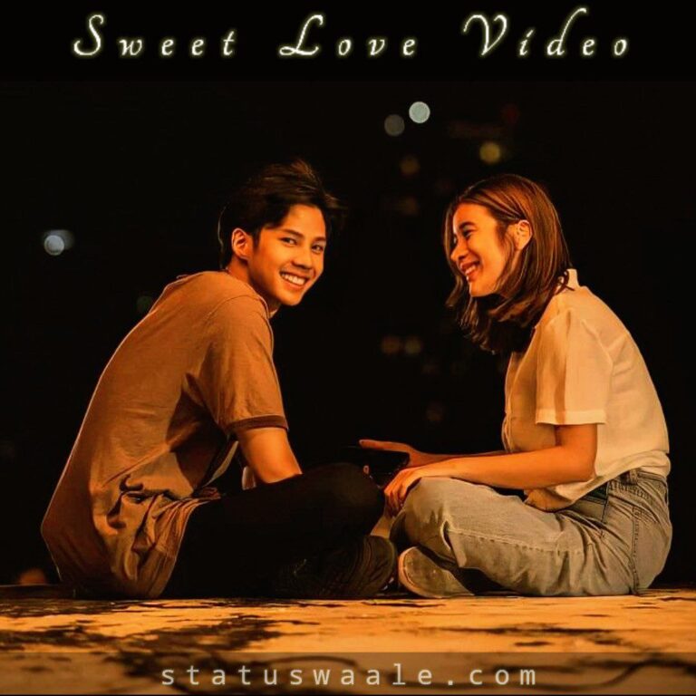 Sweet love Video Status Download, sweet Video Status Download,