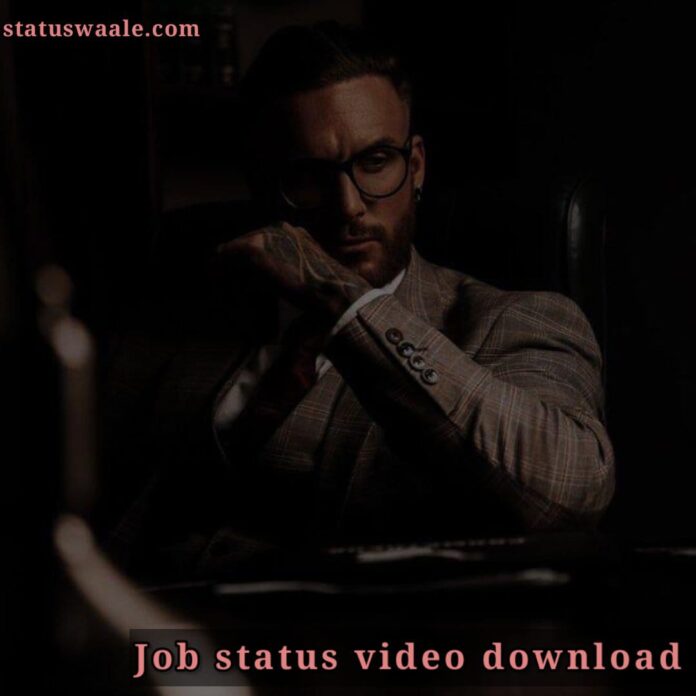 job status video download, no job WhatsApp status video download, dream WhatsApp status video download, government job status video download, my life status video download, hard work status video download, neet status video download, inspirational whatsapp status video download in english, business status video download,