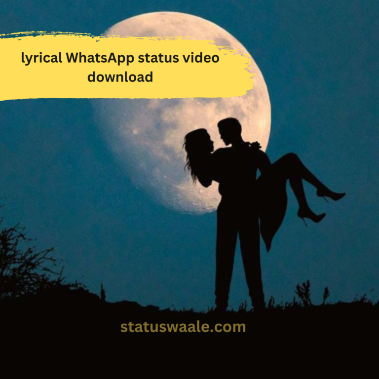 lyrical WhatsApp Status Video Download,