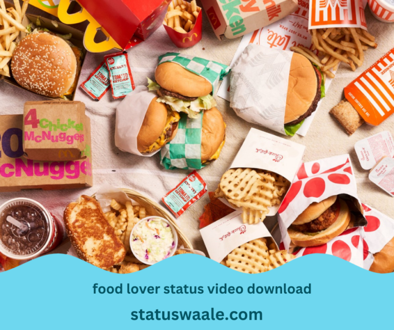 Food lover Status Video, Food lover Status Video Download,