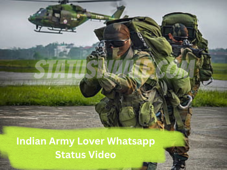 Indian Army Lover Whatsapp Status Video Download, Indian Army Lover Whatsapp Status Video Download