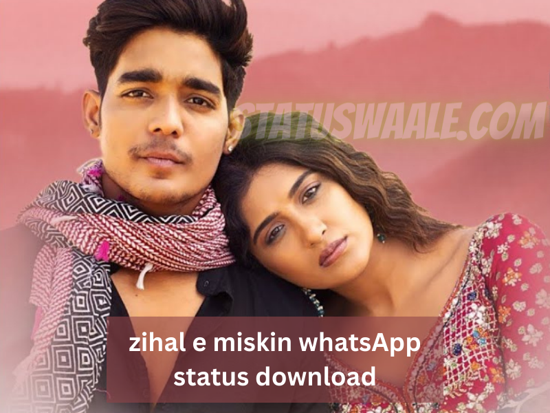 Zihaal e Miskin song WhatsApp Status video Download