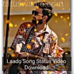 Laado song status video download