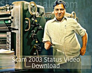 Scam 2003 Status Video Download