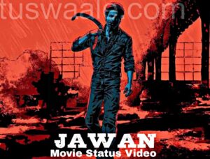 jawan movie status video download