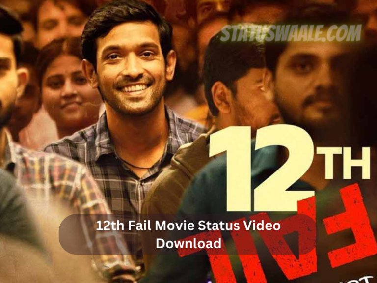 12th Fail Movie Status Video Download