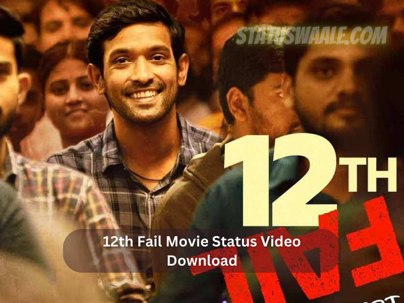 12th Fail Movie Status Video Download 